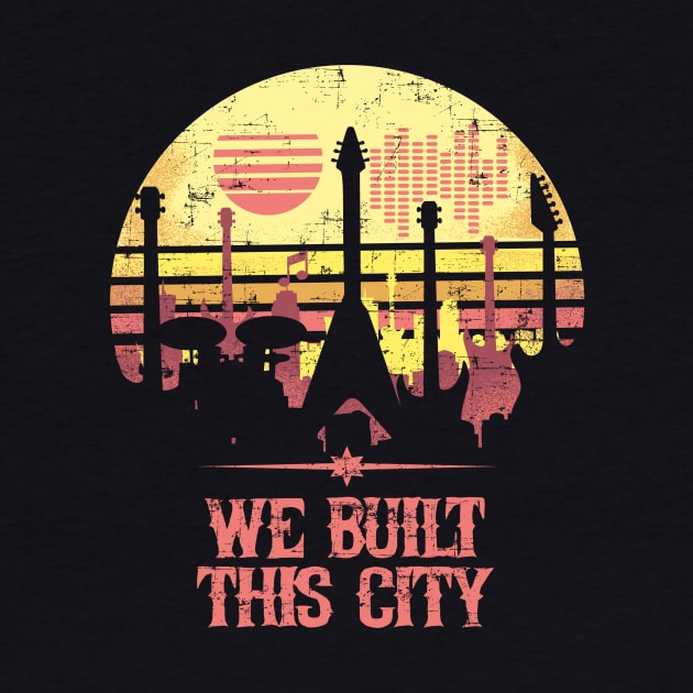 We Built This City by artlahdesigns